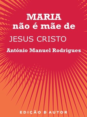 cover image of Maria Não é Mãe de Jesus Cristo